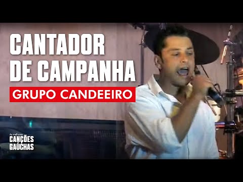 CANTADOR DE CAMPANHA - GRUPO CANDIEIRO (AO VIVO - SHOW DO SUL)