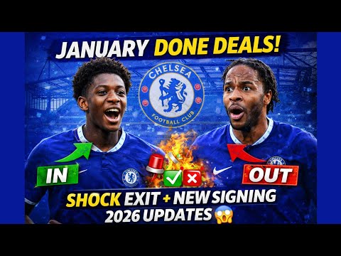 🚨 Chelsea January 2026 Transfer Window Update: All DONE DEALS, signings, departures & latest news 🔥