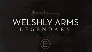 Welshly Arms - Legendary (EigenARTig Remix)