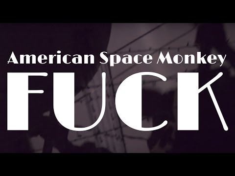 Fuck - American Space Monkey - (New Music 2017 / Vancouver BC Canada / Noise Rock )