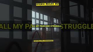 Sigma Rule #2  | Thanks for all the pain & struggle