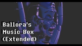Ballora's Music Box (Extended) - FNaF Sister location