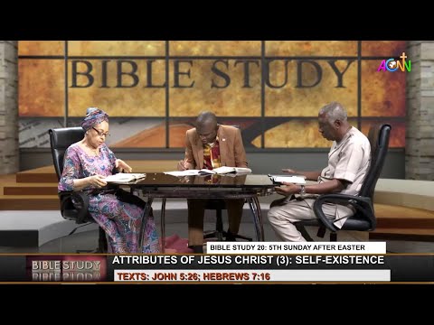 CoN Bible Study 20: MAY 17, 2020 [ ATTRIBUTES OF JESUS CHRIST (3): SELF-EXISTENCE ]