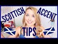 SCOTTISH ACCENT TIPS! - HOW TO DO A SCOTTISH ACCENT PART 2