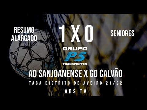 🔴 Flash + Resumo ✔ Taça Distrito de Aveiro - 2ª Eliminatória ⚽ AD Sanjoanense 1 x 0 GD Calvão