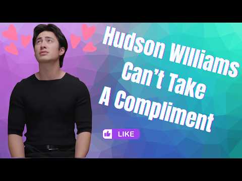 hudson williams can't take a compliment