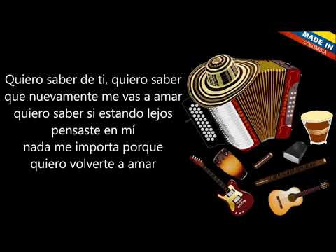 Quiero Saber De Ti - Los Inquietos Del Vallenato (Letra)