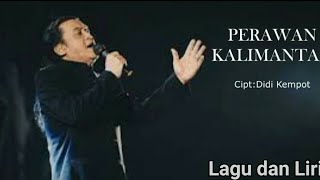 Download lagu Perawan~Kalimantan (Didi Kempot)Lagu Dan Lirik Full..!!! mp3