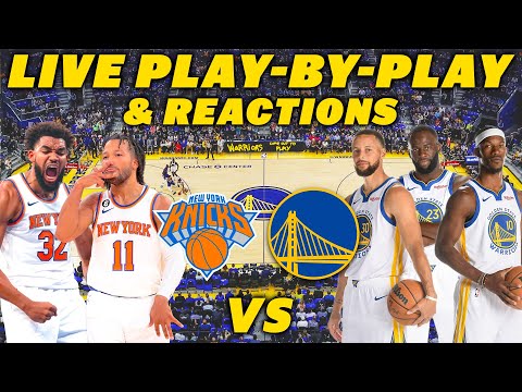 New York Knicks vs Golden State Warriors | Live Play-By-Play & Reactions