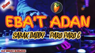 Download lagu EBA'T ADAN X SABAK DADDY X PARO PARO G (THAIMIX DJ ERIC REMIX 2025) mp3 Download lagu EBA'T ADAN X SABAK DADDY X PARO PARO G (THAIMIX DJ ERIC REMIX 2025) mp3