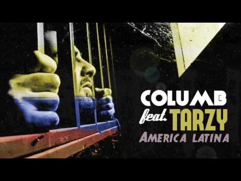 Columb feat TARZY -   America Latină