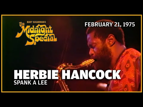 Spank A Lee - Herbie Hancock | The Midnight Special