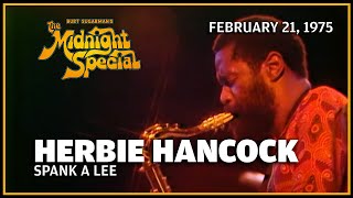 Spank A Lee - Herbie Hancock | The Midnight Special