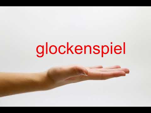 How to Pronounce glockenspiel - American English