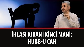 Dr. Burhan SABAZ - İhlası Kıran İkinci Mani: Hubb-u Cah