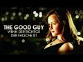 The Good Guy Wenn Der Richtige Der Falsche Ist Spielfilm