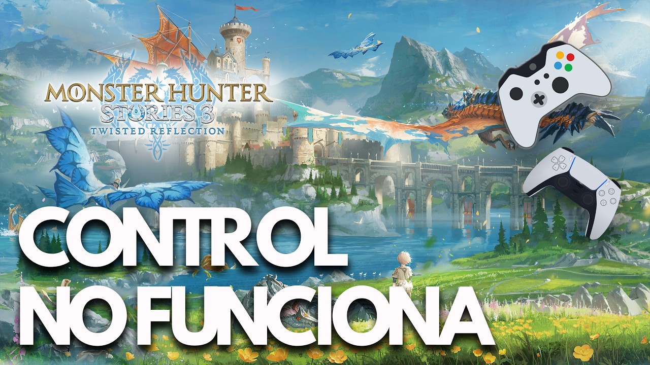 Monster Hunter Stories 3 Twisted Reflection  SOLUCIÓN: Control o Mando No Funciona/No Detectado PC
