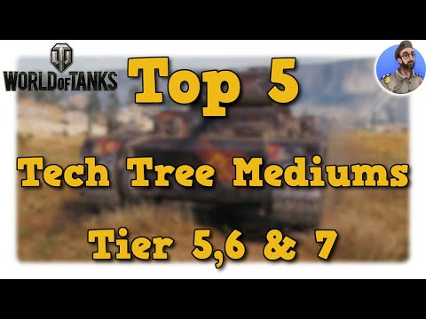 Top 5 Tech Tree Mediums auf Tier 5, 6 ,7 - World of Tanks