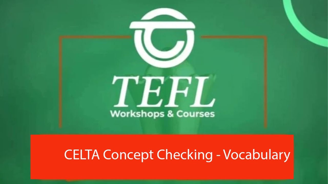 CELTA  Concept Checking - Vocabulary