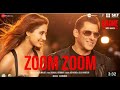 Zoom Zoom Full Video Radhe Your Most Wanted Bhai Salman Khan Disha Patani Ash Iulia Sajid Wajid