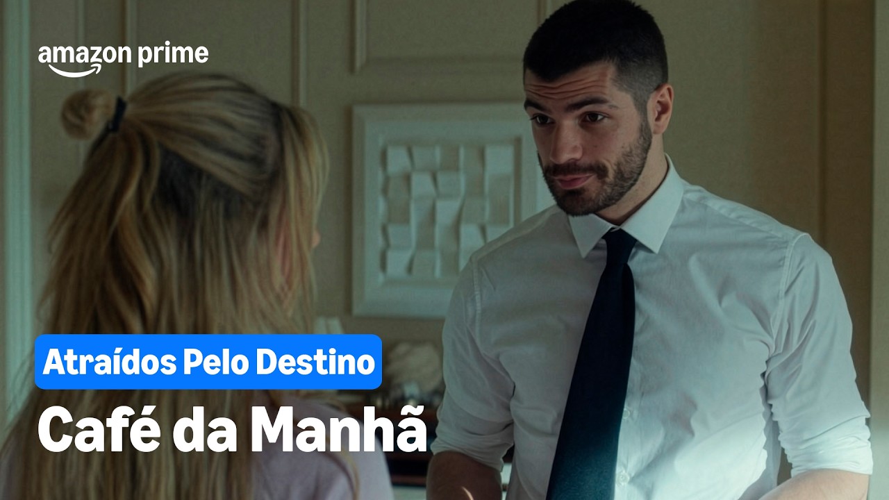 Atraídos Pelo Destino | Café da Manhã | Prime Video