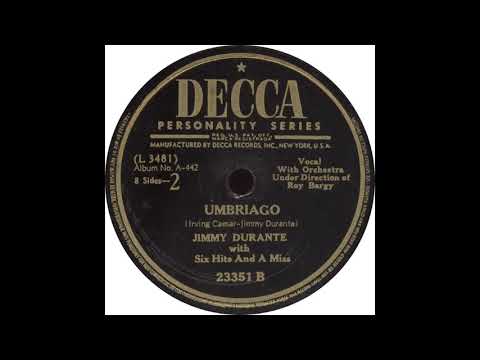Decca 23351 B – Umbriago - Jimmy Durante With Six Hits And A Miss