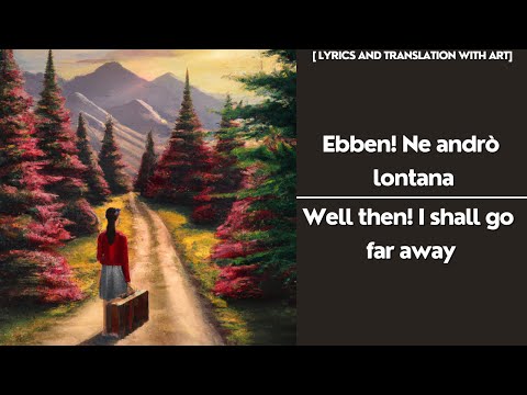 Ebben, ne andrò lontana (Wally) -  La Wally (English Lyrics with AI art)