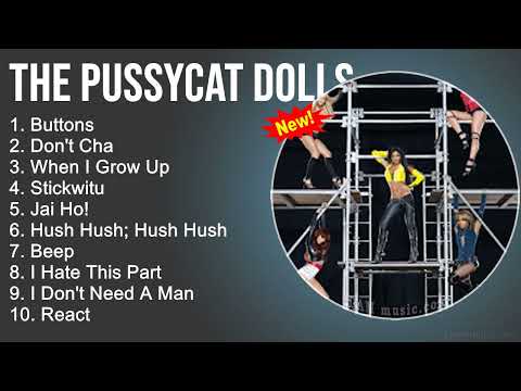 The Pussycat Dolls Greatest Hits - Buttons, Don't Cha, When I Grow Up, Stickwitu - Full Album