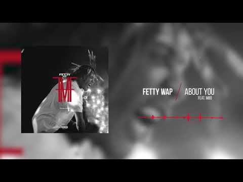 Fetty Wap - About You (feat. M80) [Officail video]