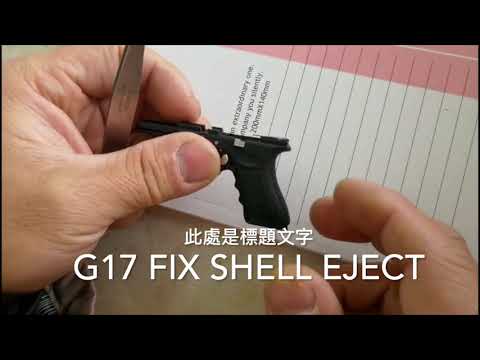How to fix 1:3 Scale Glock 17 Shell Eject problem