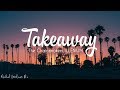 The Chainsmokers, ILLENIUM - Takeaway ft. Lennon Stella (Lyrics) The Chainsmokers, ILLENIUM - Takeaway ft. Lennon Stella (Lyrics)
