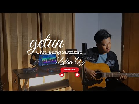 GETUN - Cipt. Bung Sutrisno | Cover Zidan Az | Acoustic Version