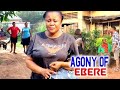 Agony Of Ebere Season 5&6 - (New Movie) Uju Okoli 2022 Latest Nigerian Nollywood Movie