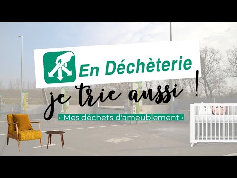 En déchèterie, je trie aussi...mes déchets d'ameublement