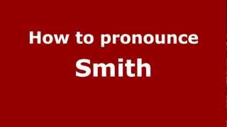 How to pronounce Smith