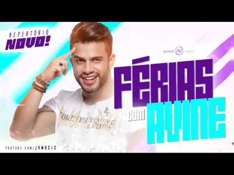 Avine Vinny Férias Com Avine Repertório Novo Promocional Agosto 2017 YouTube