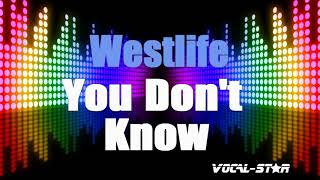 Westlife - You Don&#39;t Know (Karaoke Version) with Lyrics HD Vocal-Star Karaoke