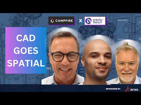Engineering’s Spatial AI Moment - Campfire & Gravity Sketch