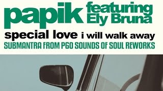 Papik feat. Ely Bruna - Special Love (Submantra Remix)