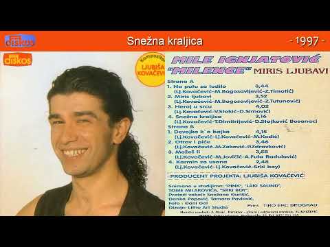 Mile Ignjatović - Snežna kraljica - (Audio 1996)