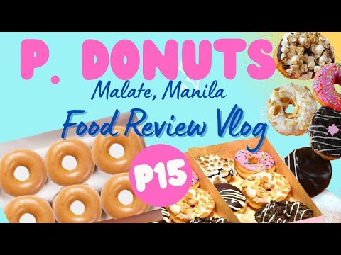 P. DONUTS || FOOD REVIEW || SIKAT NA SIKAT AT PINIPILIHAN DONUT NI PAPA P. PIOLO PASCUAL || TRENDING