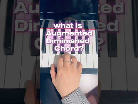 Augmented / Diminished chord