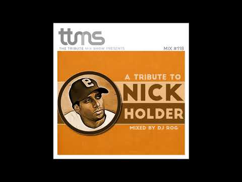 118 - A Tribute To Nick Holder - mixed by DJ ROG