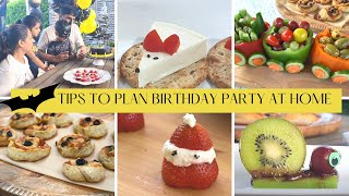 TIPS | How to plan a theme based DIY birthday party at home – Party Décor and Food Ideas!