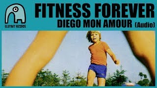 FITNESS FOREVER - Diego Mon Amour [Audio]