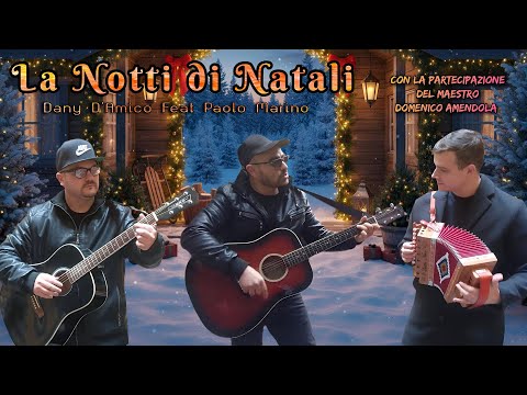 Dany D'Amico Ft. Paolo Marino e Domenico Amendola -La Notti di Natali- Video ufficiale dicembre 2025