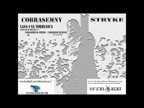 Cobrasemny ft. Stryke - Lasa-i sa vorbeasca