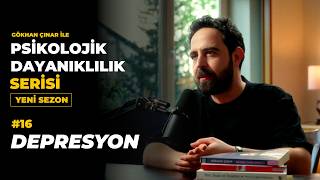 Depresyon - Psikolog Gökhan Çınar’la Psikolojik Dayanıklılık Serisi (2