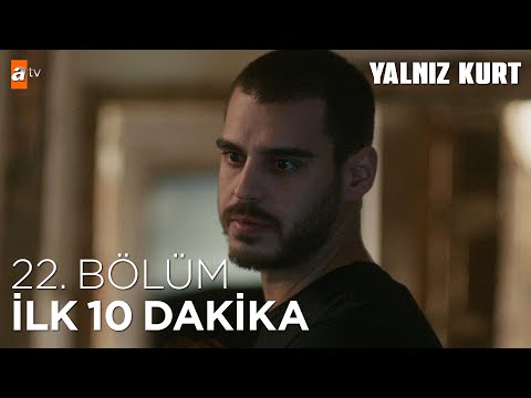 Yalnız Kurt 22. Bölüm | İlk 10 Dakika