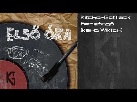 KitchenGetTack - Becsöngő (karc: Wiktor)